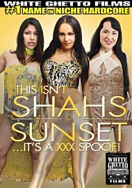 This Isn'T Shahs Of Sunset ...It'S A Xxx Spoof! (124174.0)