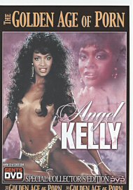 Golden Age Of Porn, The: Angel Kelly (98138.0)